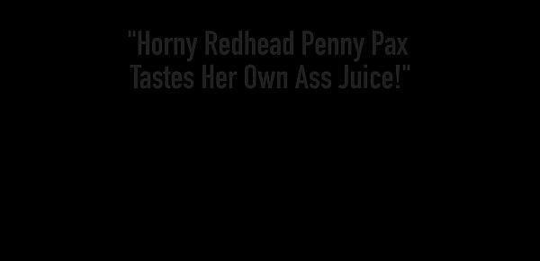  Horny Redhead Penny Pax Tastes Her Own Ass Juice!